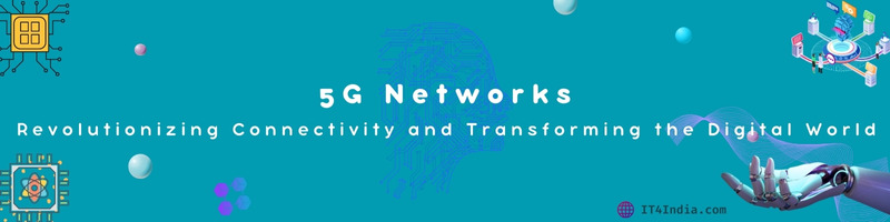 5g-networks-revolutionizing-connectivity-transforming-digital-world